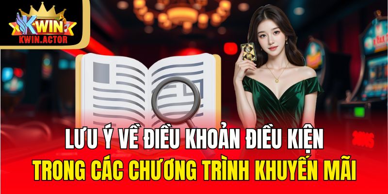Điều Khoản Điều Kiện 3 Lưu ý về điều khoản điều kiện trong các chương trình khuyến mãi