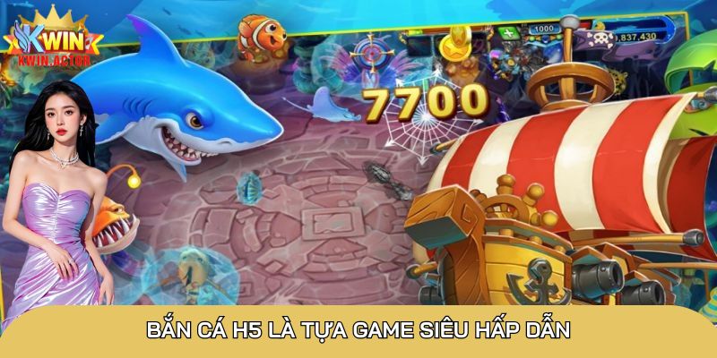 Bắn Cá H5: Khám phá tựa game giải trí siêu hấp dẫn 1 Bắn cá H5 là tựa game siêu hấp dẫn